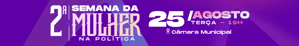Semana da Mulher - Camara Lucas
